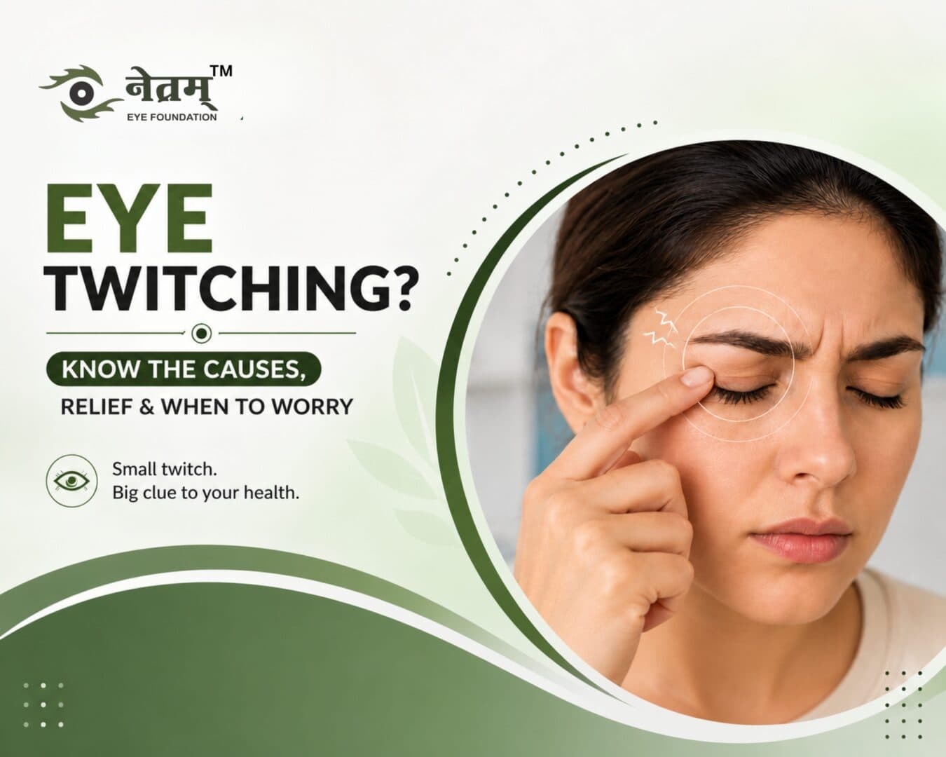 Eye twitching causes, symptoms, treatment and when to see an eye doctor at Netram Eye Foundation Delhi